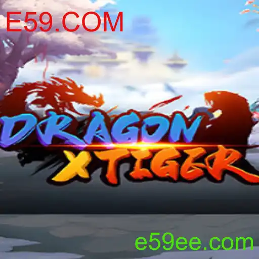 DragonXTiger: Descubra o Novo Fenômeno de E59.COM